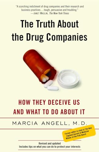 The Truth About the Drug Companies: How They Deceive Us and What to Do About It von Random House Trade Paperbacks
